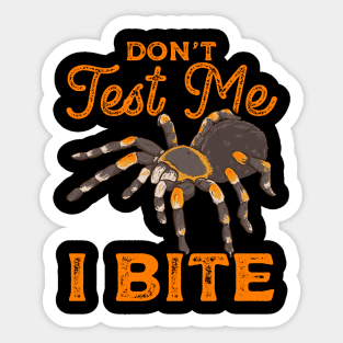 Sarcastic Don't Test Me I Bite Funny Spider Pun Sticker